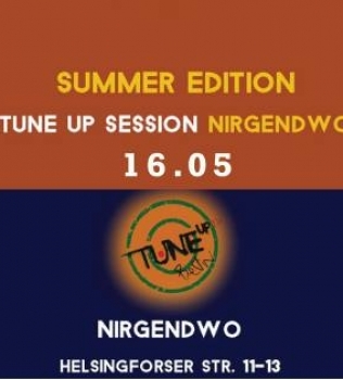 TuneUp Session // 16.05 // Nirgendwo