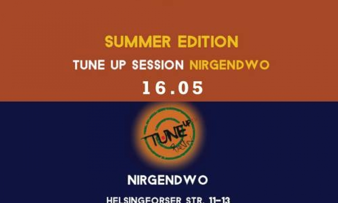 TuneUp Session // 16.05 // Nirgendwo