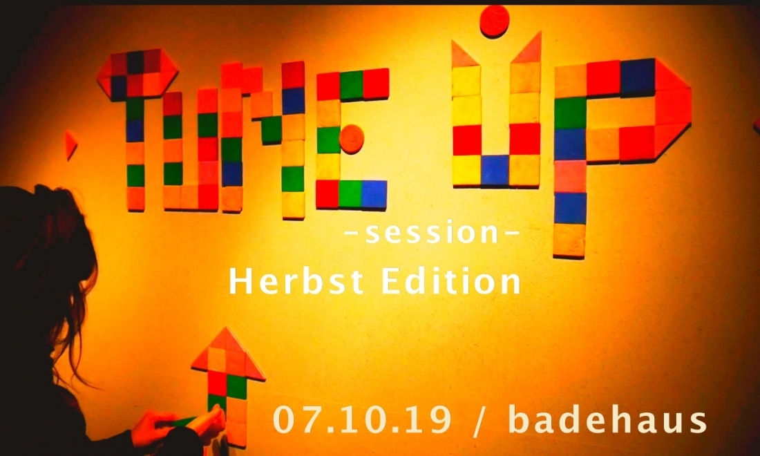 TuneUp*Session / Badehaus / Herbst Edition // 07.10