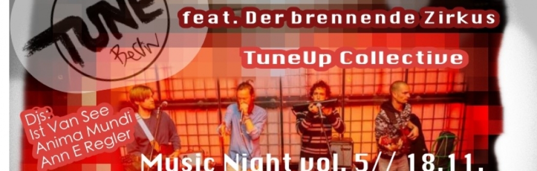 TuneUp Music Night vol.6// feat. Der brennende Zirkus