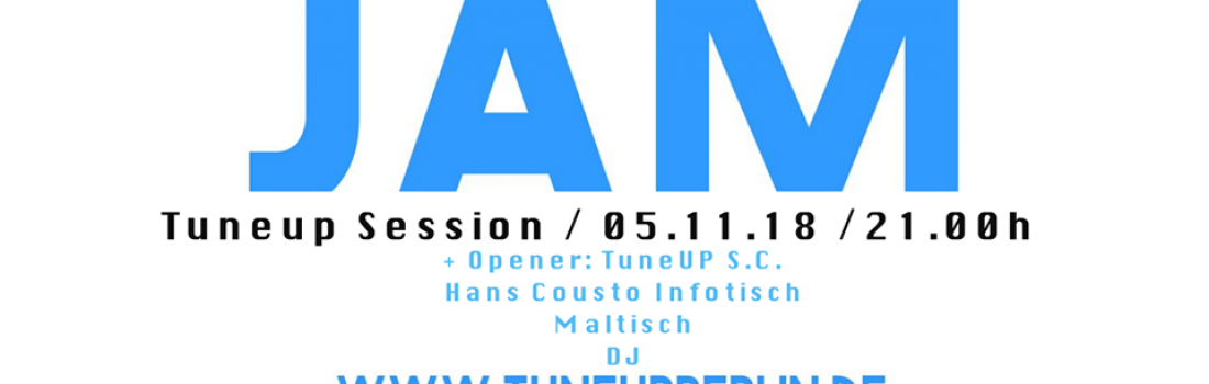 TuneUP Session // 05.11. // Badehaus